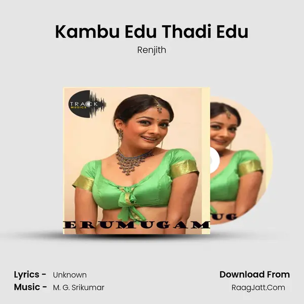 Kambu Edu Thadi Edu Song mp3 | Renjith