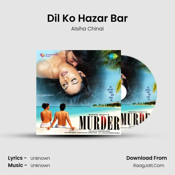 Dil Ko Hazar Bar Song mp3 | Alsiha Chinai