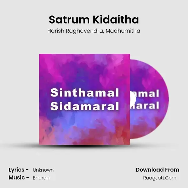 Satrum Kidaitha Song mp3 | Harish Raghavendra