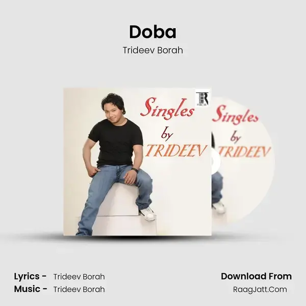 Doba Song mp3 | Trideev Borah