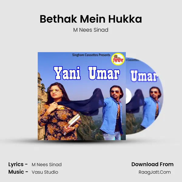 Bethak Mein Hukka Song mp3 | M Nees Sinad