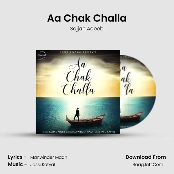 Aa Chak Challa Song mp3 | Sajjan Adeeb