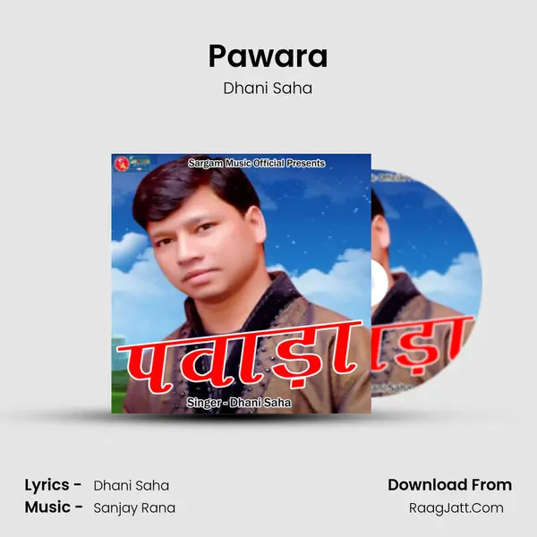 Pawara Song mp3 | Dhani Saha