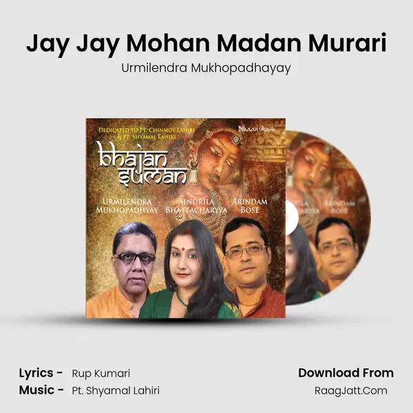 Jay Jay Mohan Madan Murari mp3 song