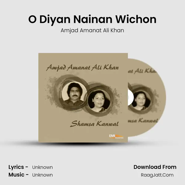 O Diyan Nainan Wichon Song mp3 | Amjad Amanat Ali Khan