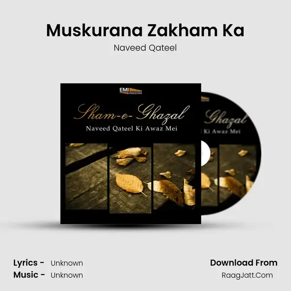 Muskurana Zakham Ka Song mp3 | Naveed Qateel