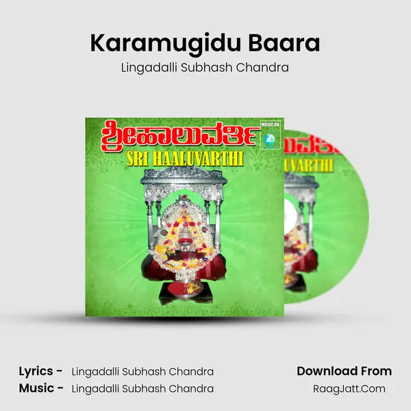 Karamugidu Baara Song mp3 | Lingadalli Subhash Chandra