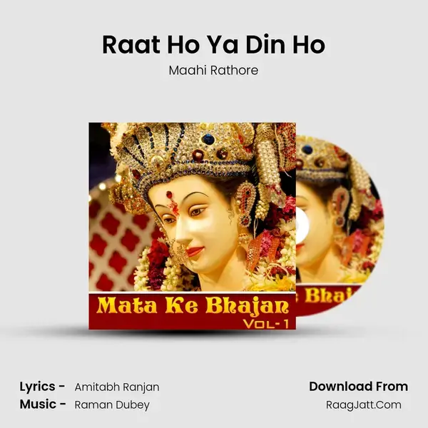 Raat Ho Ya Din Ho Song mp3 | Maahi Rathore