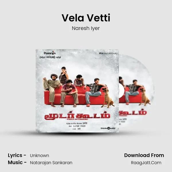 Vela Vetti Song mp3 | Naresh Iyer