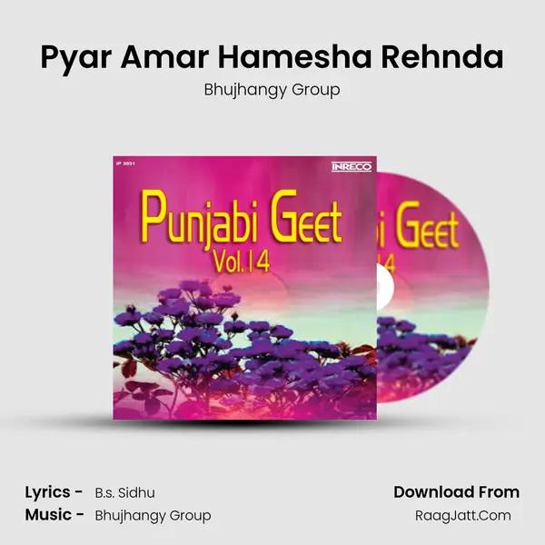 Pyar Amar Hamesha Rehnda Song mp3 | Bhujhangy Group