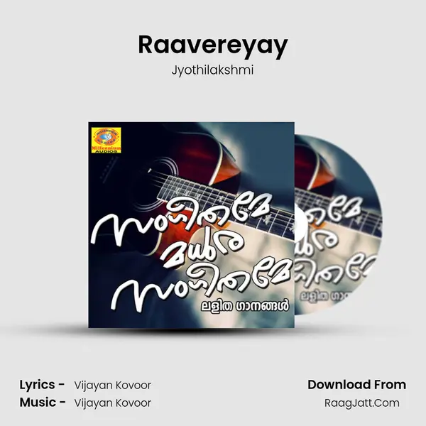 Raavereyay Song mp3 | Jyothilakshmi