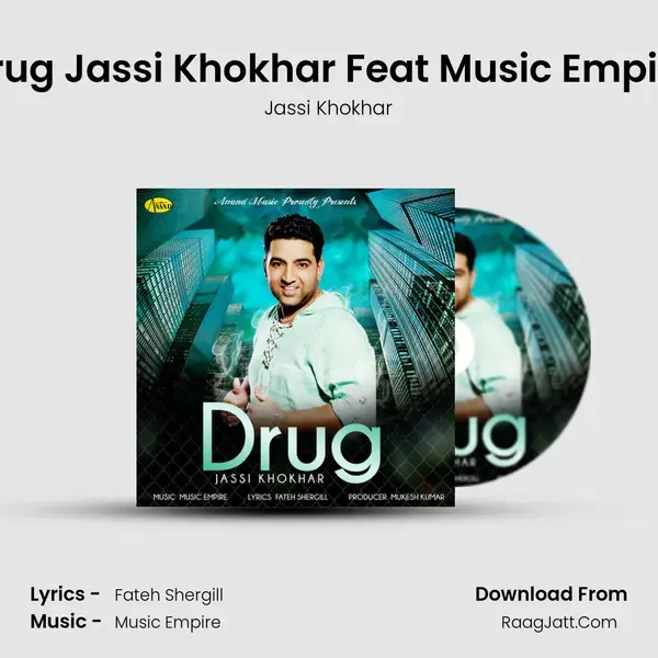 Drug Jassi Khokhar Feat Music Empire mp3 song