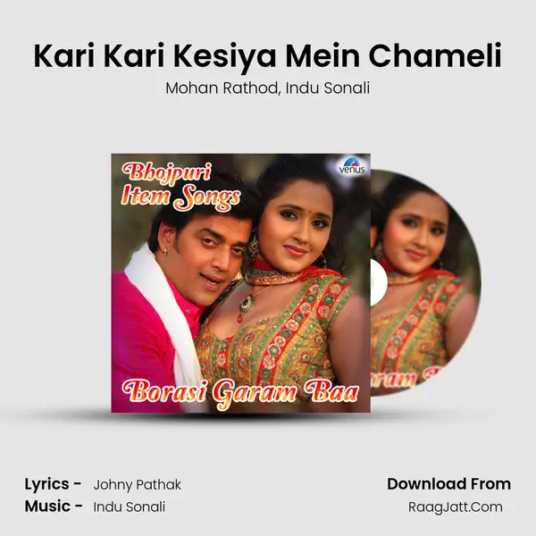 Kari Kari Kesiya Mein Chameli Song mp3 | Mohan Rathod