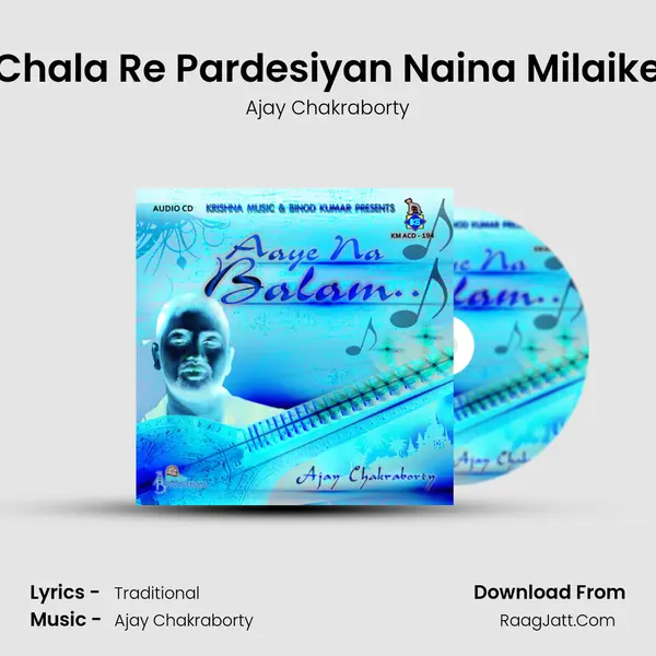 Chala Re Pardesiyan Naina Milaike mp3 song