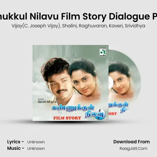 Kannukkul Nilavu Film Story Dialogue Part 3 mp3 song