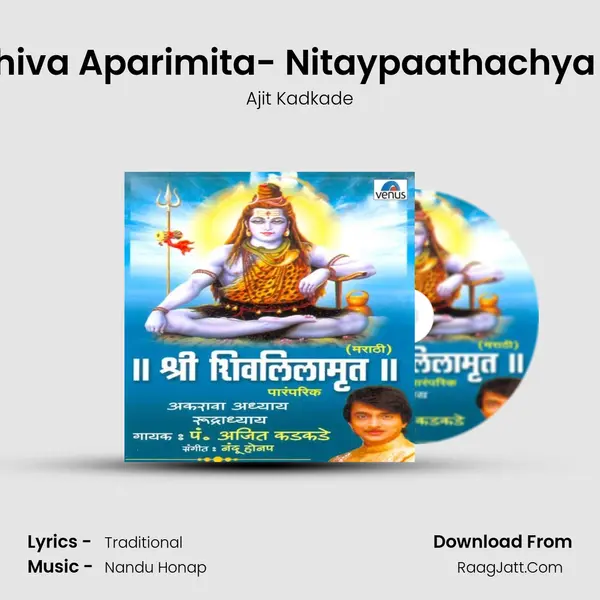 Om Namo Ji Shiva Aparimita- Nitaypaathachya Bechalis Ovya Song mp3 | Ajit Kadkade