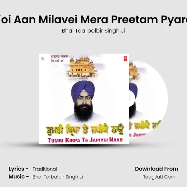 Koi Aan Milavei Mera Preetam Pyara Song mp3 | Bhai Taarbalbir Singh Ji