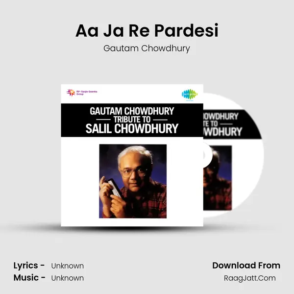 Aa Ja Re Pardesi Song mp3 | Gautam Chowdhury