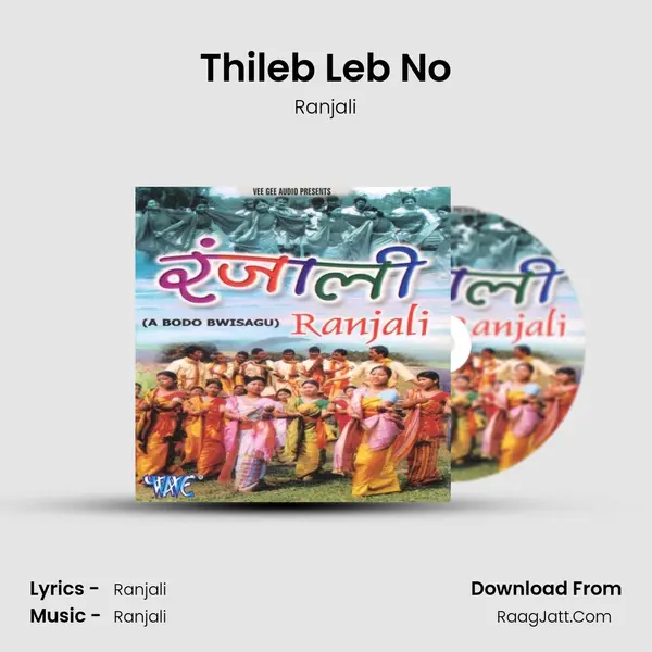 Thileb Leb No Song mp3 | Ranjali