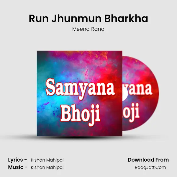 Run Jhunmun Bharkha Song mp3 | Meena Rana