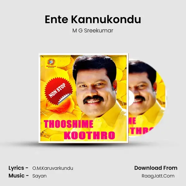 Ente Kannukondu Song mp3 | M G Sreekumar