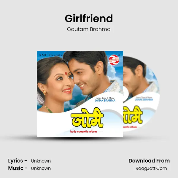 Girlfriend Song mp3 | Gautam Brahma