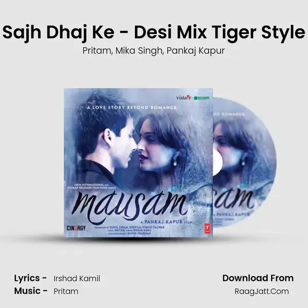 Sajh Dhaj Ke - Desi Mix Tiger Style mp3 song