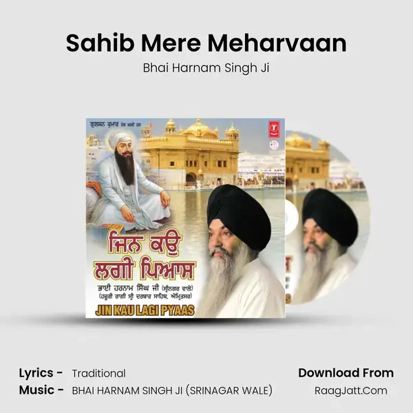 Sahib Mere Meharvaan Song mp3 | Bhai Harnam Singh Ji