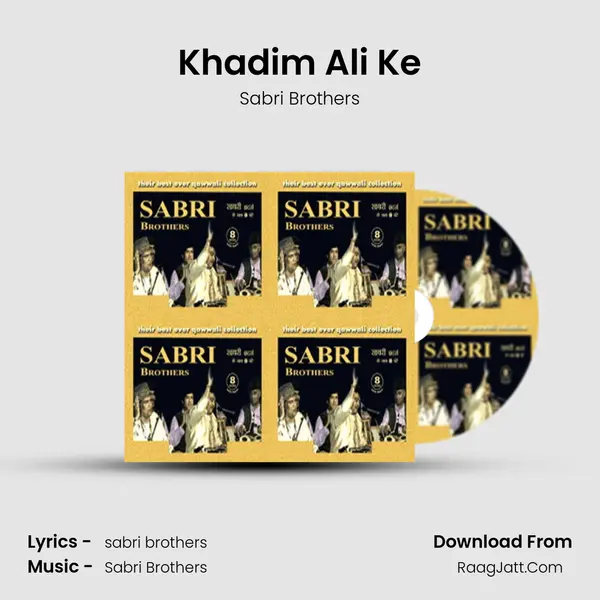 Khadim Ali Ke Song mp3 | Sabri Brothers