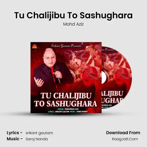 Tu Chalijibu To Sashughara - Mohd Aziz