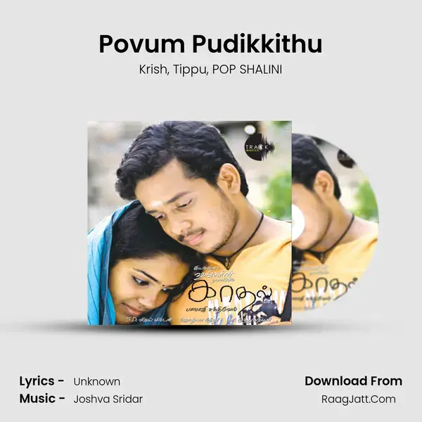 Povum Pudikkithu Song mp3 | Krish