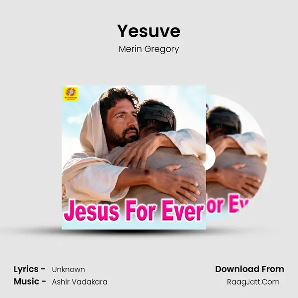 Yesuve Song mp3 | Merin Gregory