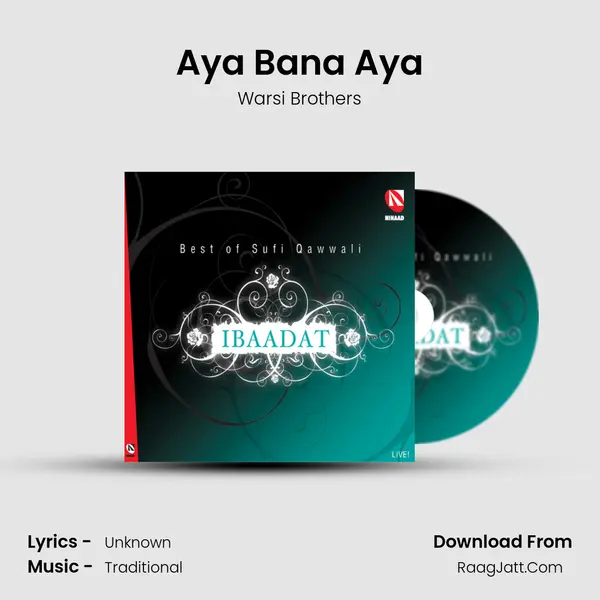 Aya Bana Aya Song mp3 | Warsi Brothers