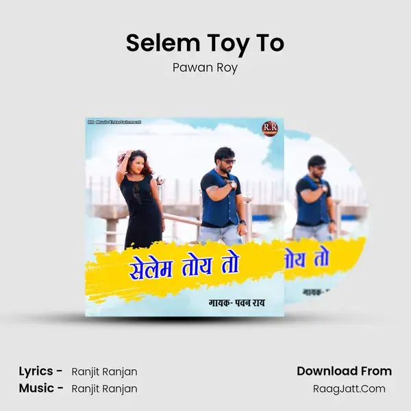 Selem Toy To Song mp3 | Pawan Roy