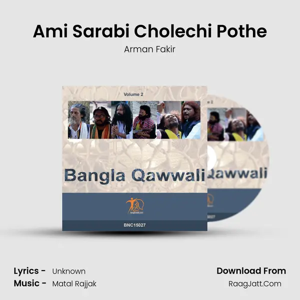 Ami Sarabi Cholechi Pothe Song mp3 | Arman Fakir