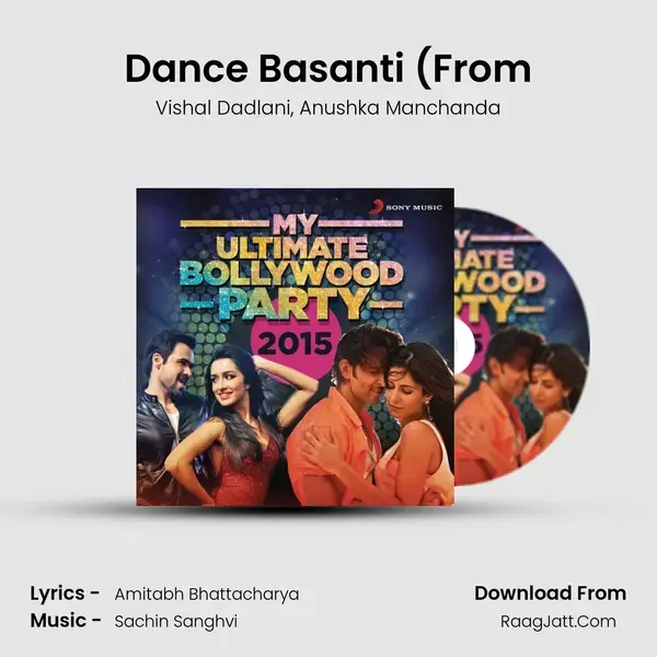 Dance Basanti (From Song mp3 | Vishal Dadlani