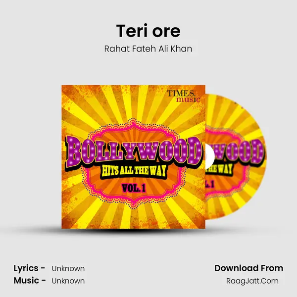 Teri ore Song mp3 | Rahat Fateh Ali Khan