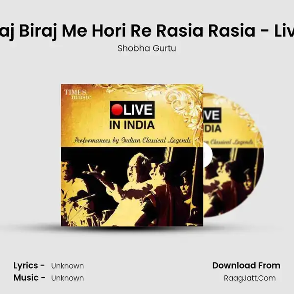 Aaj Biraj Me Hori Re Rasia Rasia - Live mp3 song