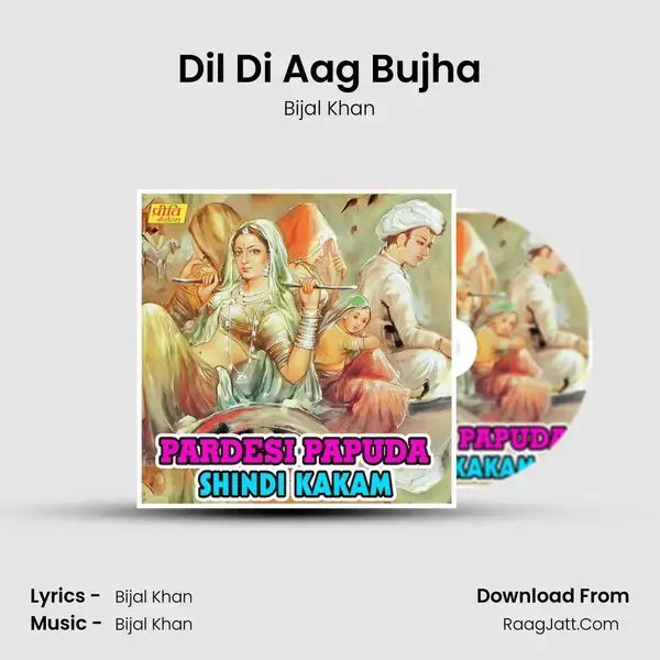 Dil Di Aag Bujha Song mp3 | Bijal Khan