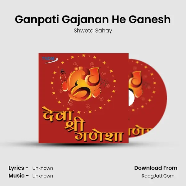 Ganpati Gajanan He Ganesh Song mp3 | Shweta Sahay