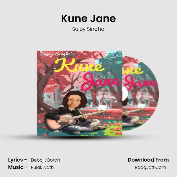 Kune Jane - Sujoy Singha