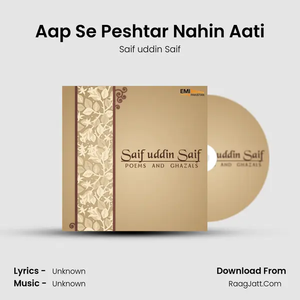 Aap Se Peshtar Nahin Aati Song mp3 | Saif uddin Saif