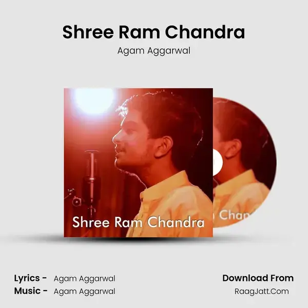 Shree Ram Chandra Song mp3 | Agam Aggarwal