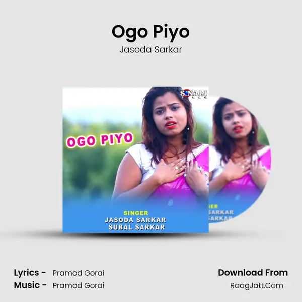 Ogo Piyo Song mp3 | Jasoda Sarkar