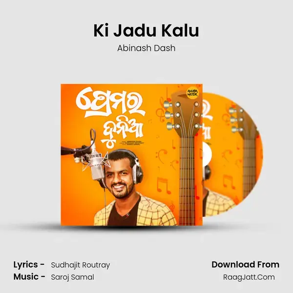 Ki Jadu Kalu Song mp3 | Abinash Dash