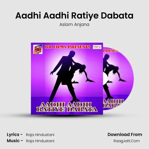 Aadhi Aadhi Ratiye Dabata Song mp3 | Aslam Anjana