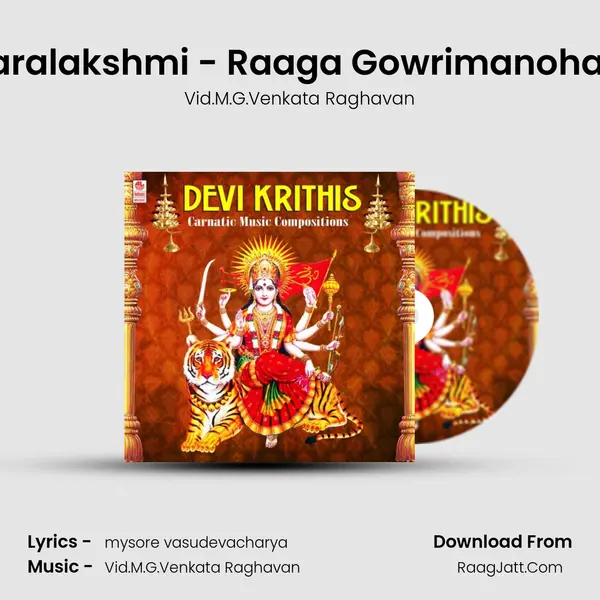 Varalakshmi - Raaga Gowrimanohari (From Mysore Vasudevacharyara Kruthigalu) mp3 song