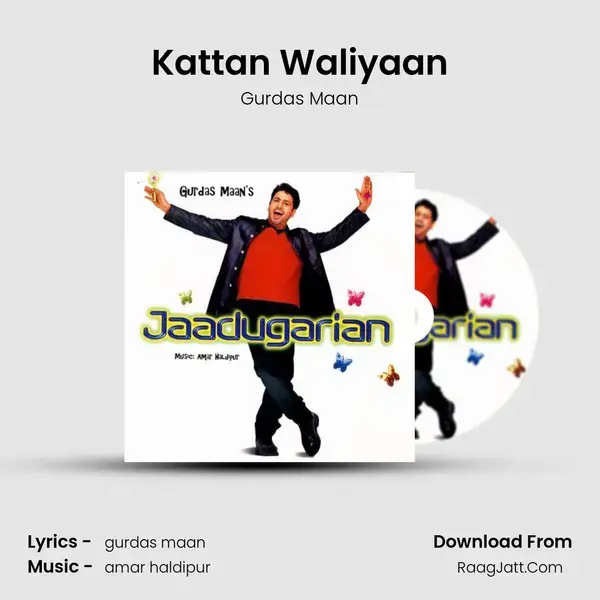 Kattan Waliyaan mp3 song