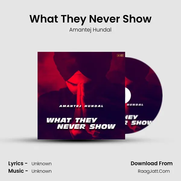 What They Never Show Song mp3 | Amantej Hundal