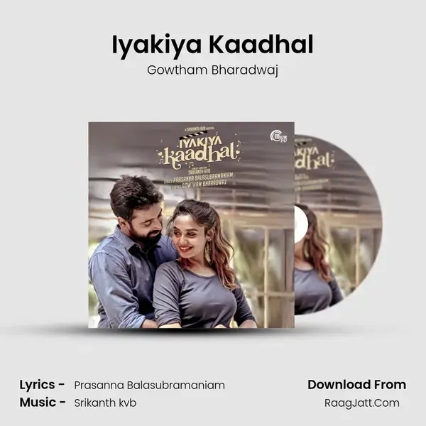 Iyakiya Kaadhal - Gowtham Bharadwaj